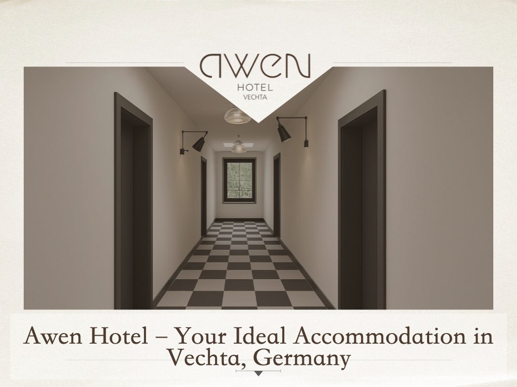 Awen Hotel – Your Ideal Accommodation in Vechta, Germany