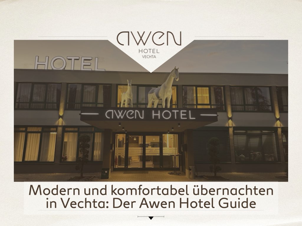 Modern und komfortabel übernachten in Vechta: Der Awen Hotel Guide