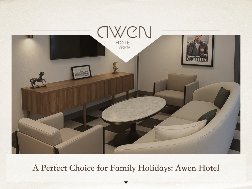 A Perfect Choice for Family Holidays: Awen Hotel